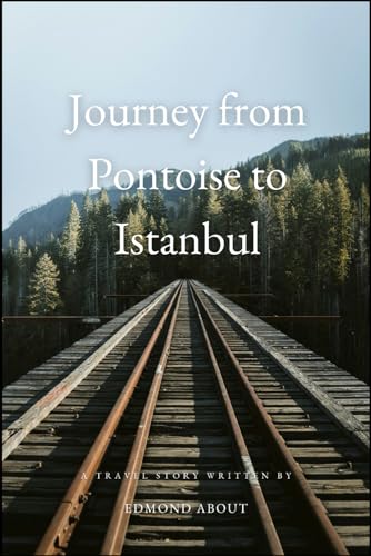 Journey from Pontoise to Istanbul: (English edition) von Independently published