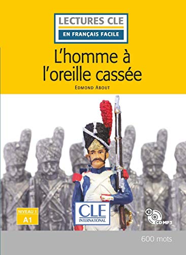 L'homme a l'oreille cassee - Livre + CD MP3: Niveau 1 A1 L'homme a l'oreille cassee - Livre + CD MP3: Niveau 1 A1