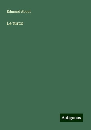 Le turco Le turco von Antigonos Verlag