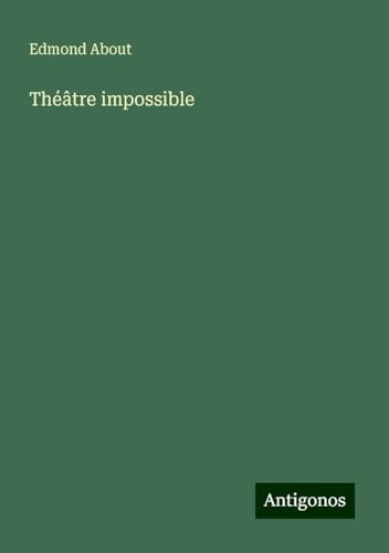 Théâtre impossible Théâtre impossible von Antigonos Verlag