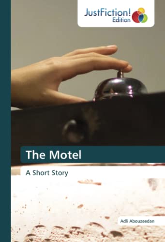 The Motel: A Short Story von JustFiction Edition