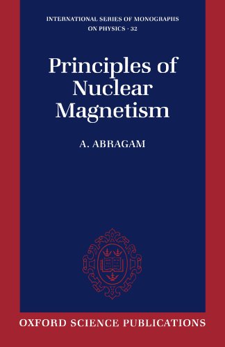 Principles of Nuclear Magnetism (International Series of Monographs on Physics)