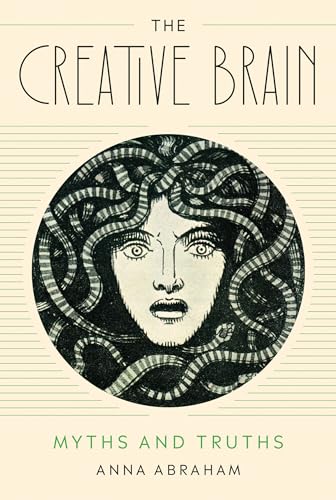 The Creative Brain: Myths and Truths