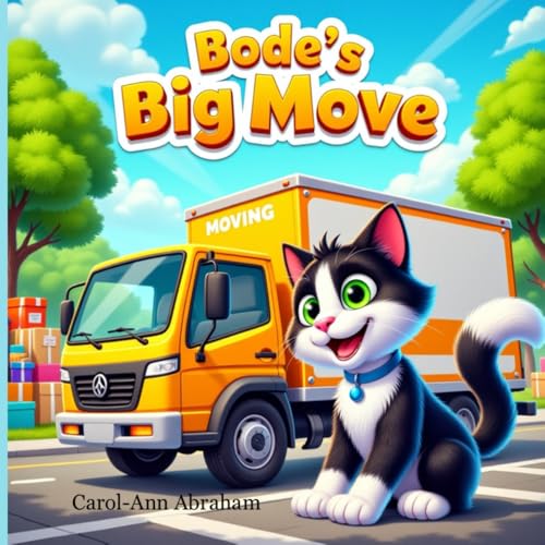 Bode's Big Move (Bode's Best Life) von Independently published