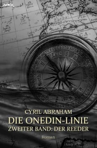 DIE ONEDIN-LINIE: ZWEITER BAND - DER REEDER: Die große Seefahrts- und Familien-Saga!