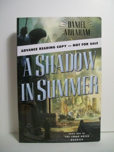 A Shadow in Summer: Book One of the Long Price Quartet