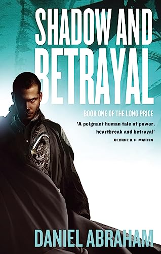 Shadow And Betrayal: Book One of The Long Price