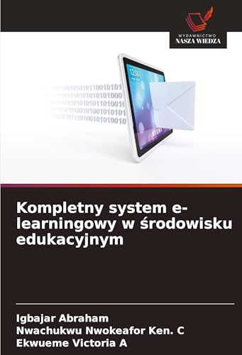 Kompletny system e-learningowy w ¿rodowisku edukacyjnym: DE von Wydawnictwo Nasza Wiedza