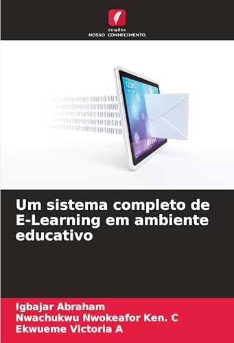 Um sistema completo de E-Learning em ambiente educativo von Edições Nosso Conhecimento