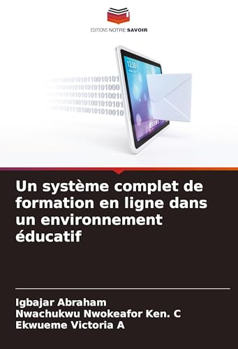 Un système complet de formation en ligne dans un environnement éducatif von Editions Notre Savoir
