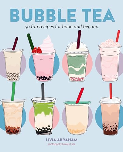 Bubble Tea: 50 fun recipes for boba and beyond von Ryland Peters
