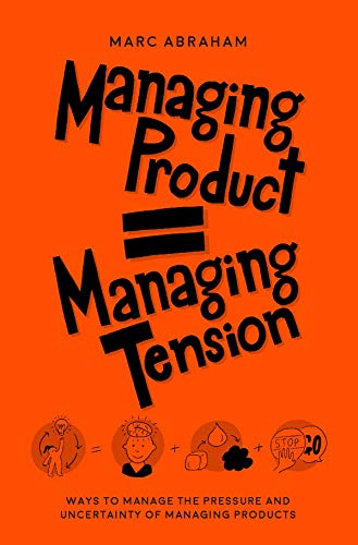 Managing Products = Managing Tension von Brown Dog Books