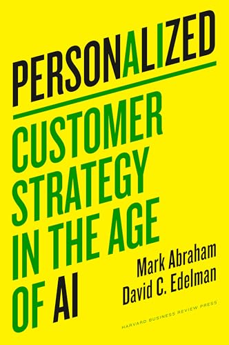Personalized: Customer Strategy in the Age of AI