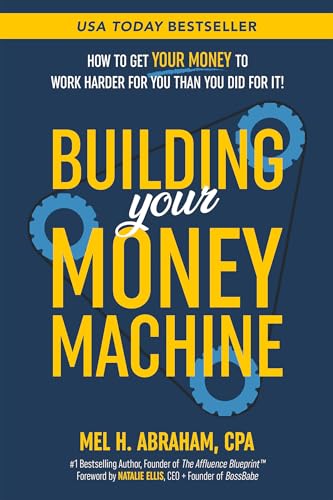 Building Your Money Machine: How to Get Your Money to Work Harder for You Than You Did for It! Building Your Money Machine: How to Get Your Money to Work Harder for You Than You Did for It! von Hay House Business