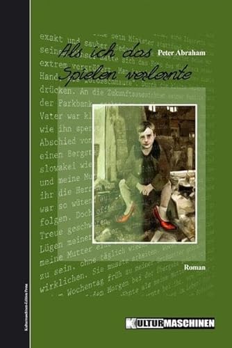 Als ich das Spielen verlernte: Autobiografie der frühen Jahre: Autobiographie Als ich das Spielen verlernte: Autobiografie der frühen Jahre: Autobiographie
