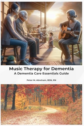 Music Therapy for Dementia: A Dementia Care Essentials Guide (Caregiver Support) Music Therapy for Dementia: A Dementia Care Essentials Guide (Caregiver Support) von Independently published