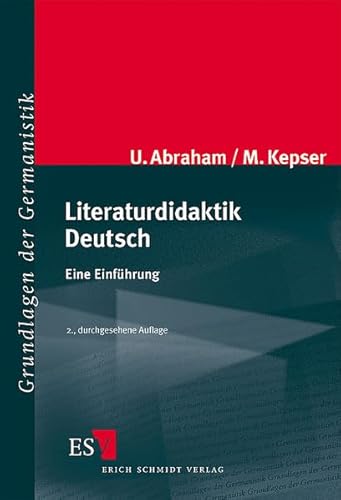 Literaturdidaktik Deutsch: Eine Einführung (Grundlagen der Germanistik)