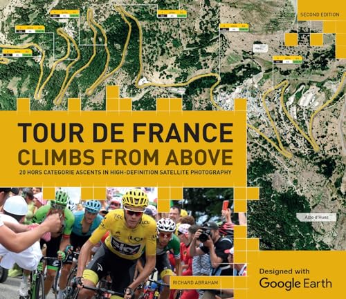 Tour de France - Climbs from Above: 20 Hors Catégorie Ascents in High-Definition Satellite Photography von Carlton Books