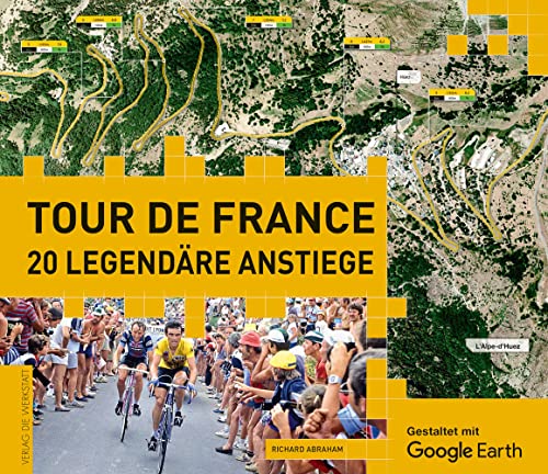 Tour de France: 20 legendäre Anstiege von Die Werkstatt GmbH
