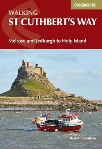Walking St Cuthbert's Way: Melrose and Jedburgh to Holy Island von Cicerone Press