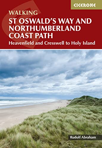 Walking St Oswald's Way and Northumberland Coast Path: Heavenfield and Cresswell to Holy Island (Cicerone guidebooks) von Cicerone Press Limited