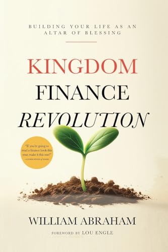 Kingdom Finance Revolution: Building Your Life as an Altar of Blessing von Tall Pine Books
