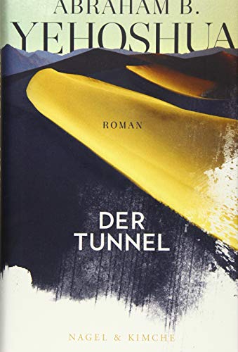Der Tunnel: Roman von Nagel & Kimche