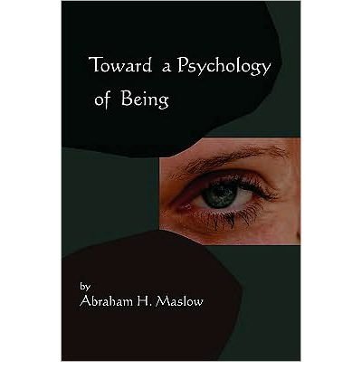 [( Toward a Psychology of Being-Reprint of 1962 Edition First Edition )] [by: Abraham H Maslow] [Aug-2010]