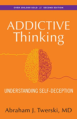 Addictive Thinking: Understanding Self-Deception von Hazelden Publishing