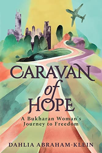 Caravan of Hope: A Bukharan Woman's Journey to Freedom von Shamashi Press