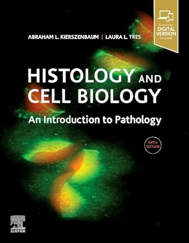 Histology and Cell Biology: An Introduction to Pathology von Elsevier