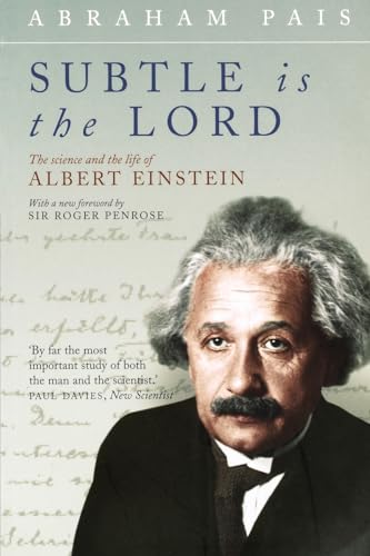 Subtle Is the Lord: The Science and the Life of Albert Einstein von Oxford University Press
