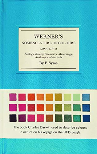 Werner's Nomenclature of Colours: Adapted to Zoology, Botany, Chemistry, Minerology, Anatomy and the Arts von Natural History Museum