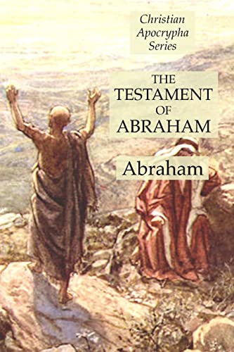 The Testament of Abraham: Christian Apocrypha Series von Lulu