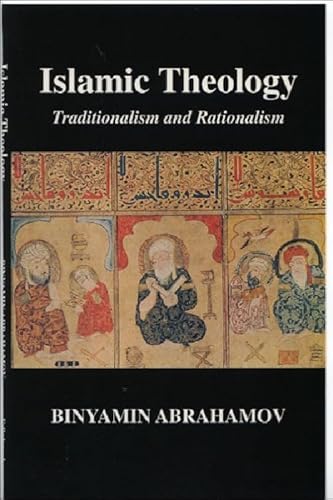 Islamic Theology: Traditionalism and Rationalism von Edinburgh University Press