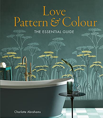 Love Pattern: Choosing Patterns to Live with: The essential guide von Frances Lincoln