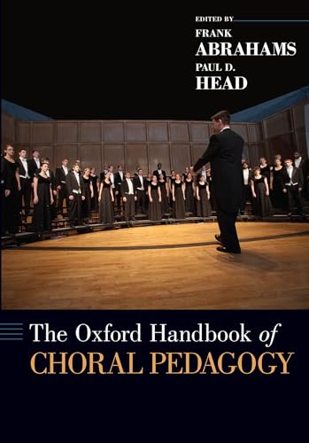 The Oxford Handbook of Choral Pedagogy: Paperback (Oxford Handbooks)