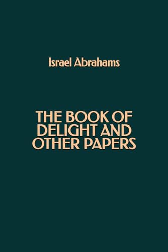 The Book of Delight and Other Papers von Independently published