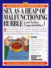 Sex As a Heap of Malfunctioning Rubble: More of the Best of the Journal of Irreproducible Results (And Further Improbabilities : More of the Best of the Journal of Irreproducible Results)