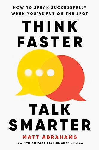 Think Faster, Talk Smarter: How to Speak Successfully When You're Put on the Spot von S&S/Simon Element