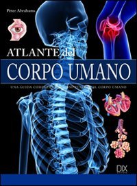 Atlante del corpo umano (Varia illustrata)