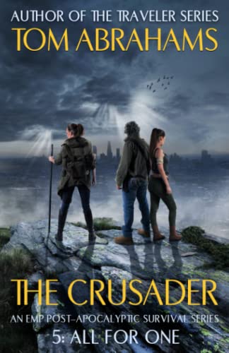 All for One: An EMP Post-Apocalyptic Survival Series (The Crusader, Band 5) von Independently published