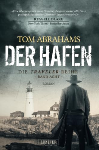 DER HAFEN (Traveler 8): postapokalyptischer Roman von Luzifer-Verlag