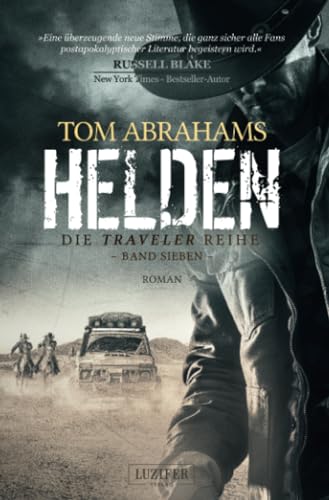 HELDEN (Traveler 7): postapokalyptischer Roman