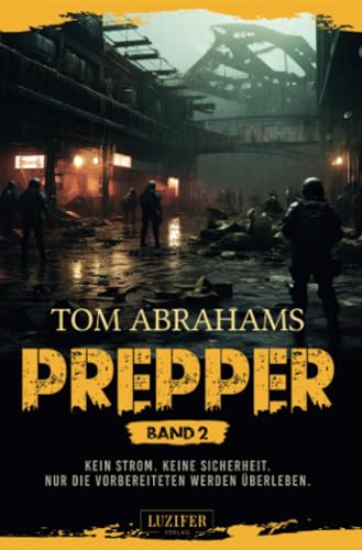 PREPPER - Band 2: postapokalyptischer Roman