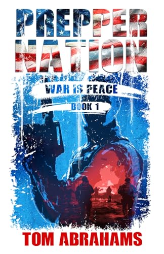 Prepper Nation: War is Peace Prepper Nation: War is Peace von Independently published