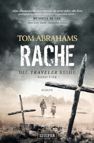 RACHE (Traveler 4): postapokalyptischer Roman von Luzifer-Verlag