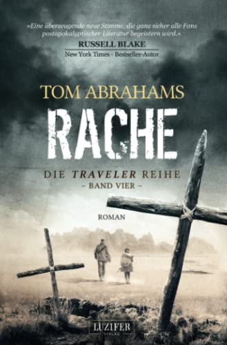 RACHE (Traveler 4): postapokalyptischer Roman von Luzifer-Verlag