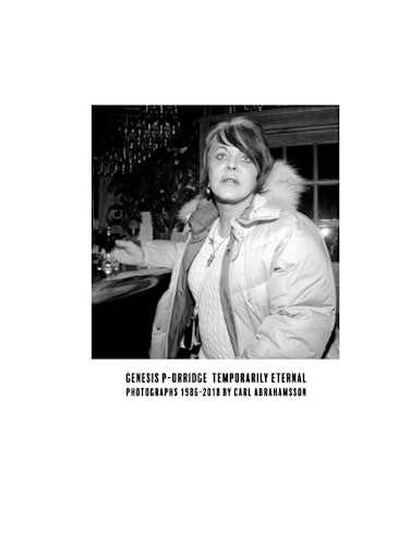 Genesis P-Orridge: Temporarily Eternal: Photographs 1986-2018 von Trapart Books