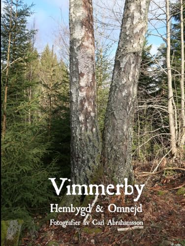 Vimmerby: Hembygd & Omnejd Vimmerby: Hembygd & Omnejd von Trapart Books